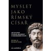 Myslet jako římský císař (Donald J. Robertson)