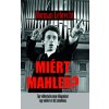 Miért Mahler? - Így változtatta meg a világunkat egy ember és tíz szimfónia