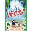The Little Vineyard in Provence - autor neuvedený