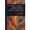 The Poetical Works of Thomas Traherne, 1636?-1674, From the Original Manuscripts