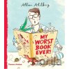 My Worst Book Ever! - Allan Ahlberg, Bruce Ingman (ilustrácie)