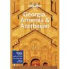 Georgia Armenia & Azerbaijan 6 - Lonely Planet, Tom Masters, Joel Balsam, Jenny Smith, Lonely Planet Global Limited