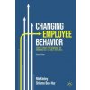 Changing Employee Behavior (Nik Kinley,Shlomo Ben-Hur)(Pevná)