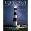Lighthouses of the Southern States: From Chesapeake Bay to Cape Florida (Jones Ray)
