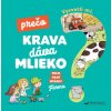 Svojtka Vysvetli mi, prečo krava dáva mlieko