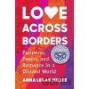 Love Across Borders - Anna Lekas Miller