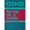 Na vine nie je karma - Osho