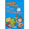Šibalské pokusy pre malých výmyselníkov