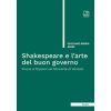 Shakespeare e l'arte del buon governo. Porzia vs Shylock nel Mercante di Venezia (Galliano Maria Speri)(Brožovaná)