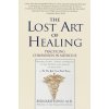 The Lost Art of Healing: Practicing Compassion in Medicine Lown BernardPaperback