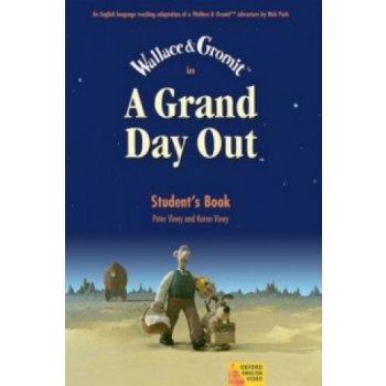 A Grand Day Out Student\'s Book - Nick Park, Peter Viney, Karen Viney