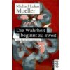 Die Wahrheit beginnt zu zweit (Michael Lukas Moeller)(Brožovaná)