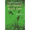 Strážca kameňa II - Na pomedzí dvoch zemí