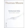 Výmluvnost ticha - Thomas Moore