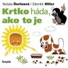 Krtko háda, ako to je - Miler Zdeněk