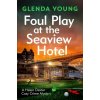 Foul Play at the Seaview Hotel - Glenda Young