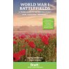 World War I Battlefields: A Travel Guide to the Western Front: Sites, Museums, Memorials (Thomson Emma)