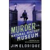 Murder at the Natural History Museum - Jim Eldridge