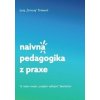Naivná pedagogika z praxe - Juraj Šimuraj Šimkovič