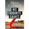 His Favourite Graves - Paul Cleave