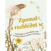 Zpomal a rozhlédni se - Laura Brand