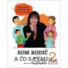 Som rodič a čo s tým? 2 - Mária Tóthová Šimčáková