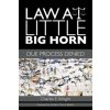 Law at Little Big Horn