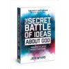 The Secret Battle of Ideas about God: Answers to Lifes Biggest Questions (Myers Jeff)