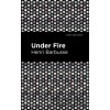 Under Fire - Henri Barbusse