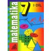 Matematika 7 I.díl - Alena Šarounová