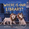 Where Is Our Library?: A Story of Patience and Fortitude (Josh Funk,Stevie Lewis)(Pevná)