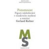 Potomnost Figury následování v moderním myšlení a estetice - Richter Gerhard