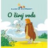 Klasické rozprávky 59: O živej vode