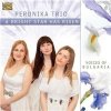 Perunika Trio - A Bright Star Has Risen
