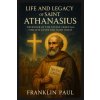 Life and legacy of Saint Athanasius
