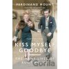 Kiss Myself Goodbye - Ferdinand Mount