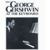Meet George Gershwin at the Keyboard (Gershwin George)