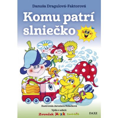 Komu patrí slniečko - Danuša Dragulová-Faktorová