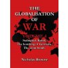 Globalisation of War (Browne Nicholas)