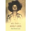 Můj život a Adolf Loos - Elsie Altmann-Loos