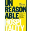 Unreasonable Hospitality - Will Guidara, Bantam Doubleday Dell Publishing Group Inc
