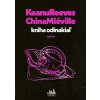 Kniha odinakiaľ - Keanu Reeves; China Miéville