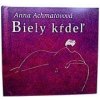 Biely kŕdeľ - Anna Achmatovová