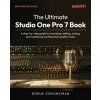 The Ultimate Studio One Pro 7 Book - Second Edition