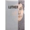 Reformátor Martin Luther - Život a dielo Martina Luthera