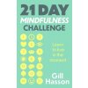 21 Day Mindfulness Challenge (Hasson Gill)