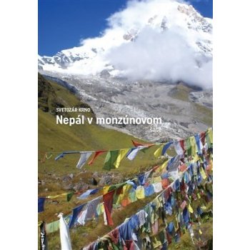 Nepál v monzúnovom šate Svetozár Krno [SK]
