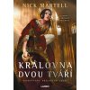 Královna dvou tváří - Martell Nick
