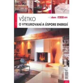 Všetko o vykurovaní a úspore energií -