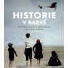 Historie v barvě Ikonické momenty z dějin lidstva jak je viděli tenkrát - Wild Wolfgang Lloyd Jordan J